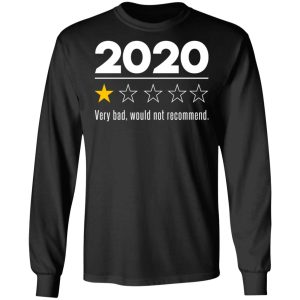 2020 This Year Very Bad Would Not Recommend T-Shirts, Hoodies, Sweatshirt 8 2020 This Year Very Bad Would Not Recommend T Shirts Hoodies Sweatshirt 5