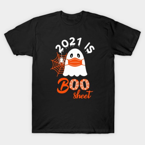 2021 Is Boo Sheet Halloween T-Shirt