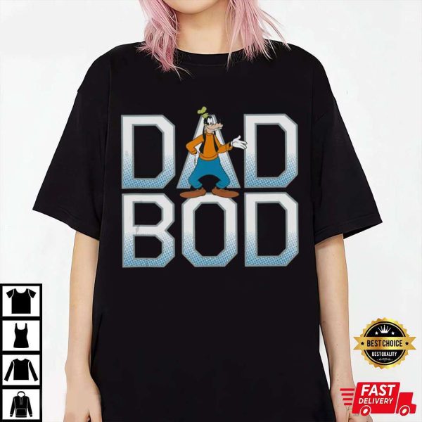 A Goofy Movie Dad Bod – Mom And Dad Disney Shirts – The Best Shirts For Dads In 2023 – Cool T-shirts