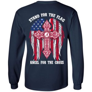 Alabama Crimson Tide Stand For The Flag Kneel For The Cross T-Shirts, Hoodies, Sweater 5 Alabama Crimson Tide Stand For The Flag Kneel For The Cross T Shirts Hoodies Sweater 3