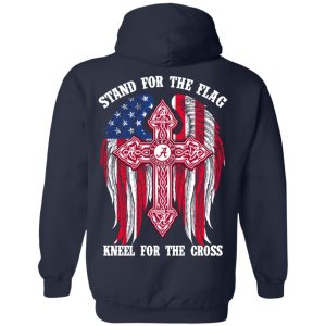 Alabama Crimson Tide Stand For The Flag Kneel For The Cross T-Shirts, Hoodies, Sweater 7 Alabama Crimson Tide Stand For The Flag Kneel For The Cross T Shirts Hoodies Sweater 5
