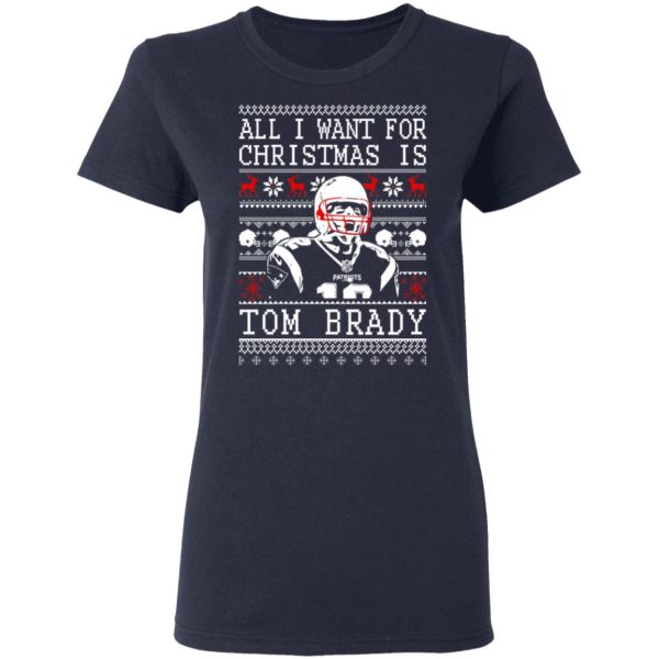 All I Want For Christmas Is Tom Brady T-Shirts, Hoodies, Sweater