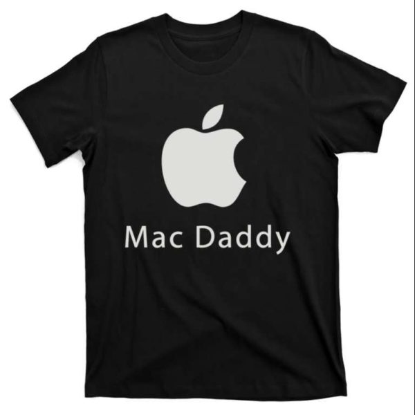 Apple Logo Mac Daddy T-Shirt – The Best Shirts For Dads In 2023 – Cool T-shirts