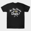 Are You Afraid of the Dark T-Shirt