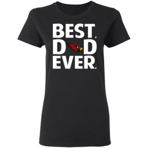 Arizona Cardinals Best Dad Ever T-Shirts 4 Arizona Cardinals Best Dad Ever T Shirts 13