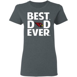 Arizona Cardinals Best Dad Ever T-Shirts 5 Arizona Cardinals Best Dad Ever T Shirts 2
