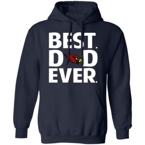 Arizona Cardinals Best Dad Ever T-Shirts 10 Arizona Cardinals Best Dad Ever T Shirts 7