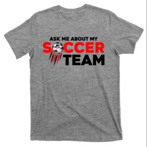 Ask Me About My Soccer Team Dad Coach Soccer T-Shirt – The Best Shirts For Dads In 2023 – Cool T-shirts Ask Me About My Soccer Team Dad Coach Soccer T-Shirt – The Best Shirts For Dads In 2023 – Cool T-shirts