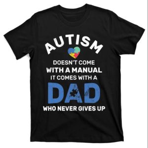 Autism Dad Never Gives Up Autism Awareness T-Shirt – The Best Shirts For Dads In 2023 – Cool T-shirts Autism Dad Never Gives Up Autism Awareness T-Shirt – The Best Shirts For Dads In 2023 – Cool T-shirts