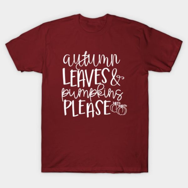 Autumn Leaves and Pumpkins Please Halloween T-Shirt