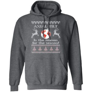 Axial Tilt Is The Reason For The Season T Shirts Hoodies Sweater 8