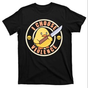 Baby Chick With Knife I Choose Violence Funny Daddy Shirt – The Best Shirts For Dads In 2023 – Cool T-shirts Baby Chick With Knife I Choose Violence Funny Daddy Shirt – The Best Shirts For Dads In 2023 – Cool T-shirts