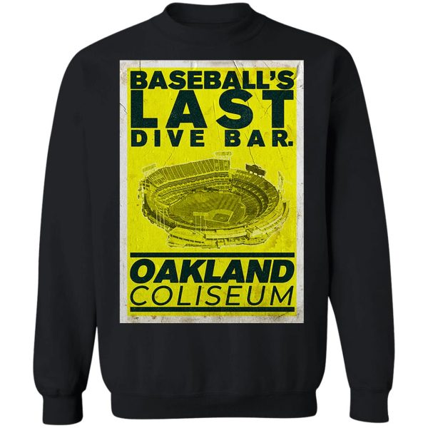 Baseball’s Last Dive Bar Oakland Coliseum T-Shirts, Hoodies, Sweater