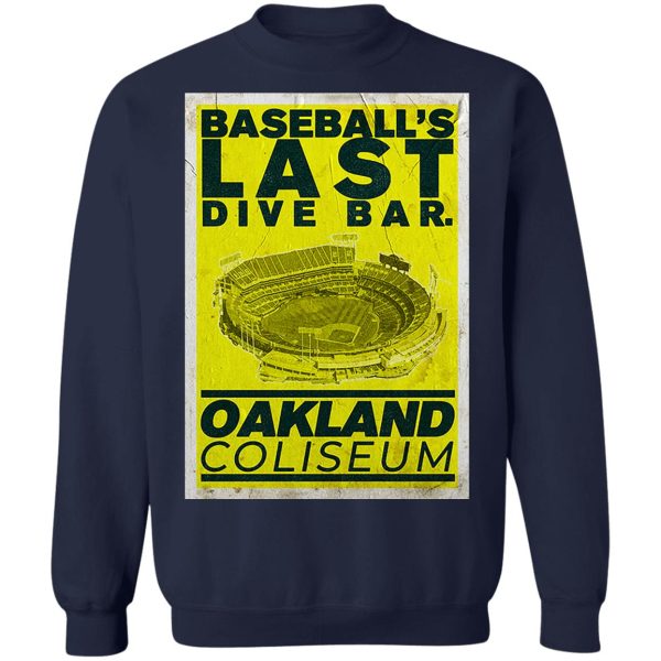 Baseball’s Last Dive Bar Oakland Coliseum T-Shirts, Hoodies, Sweater