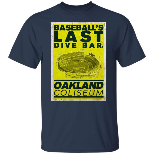 Baseball’s Last Dive Bar Oakland Coliseum T-Shirts, Hoodies, Sweater