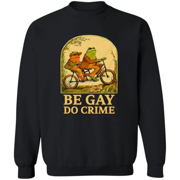 Be Gay Do Crime Frog And Toad Gay Pride T-Shirts, Hoodie, Sweatshirt