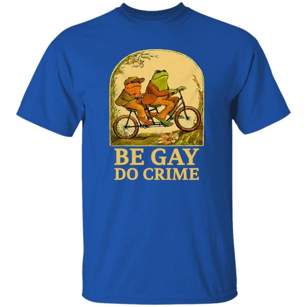 Be Gay Do Crime Frog And Toad Gay Pride T-Shirts, Hoodie, Sweatshirt