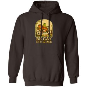 Be Gay Do Crime Frog And Toad Gay Pride T-Shirts, Hoodie, Sweatshirt 10 Be Gay Do Crime Frog And Toad Gay Pride T Shirts Hoodie Sweatshirt 8