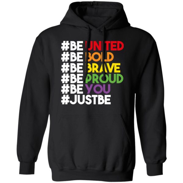 Be United Be Bold Be Brave Be Proud Be You LGBTQ T-Shirts