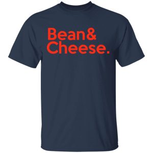 Bean & Cheese Shirt 2 Bean amp Cheese Shirt 11
