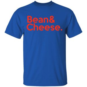 Bean & Cheese Shirt 3 Bean amp Cheese Shirt 12
