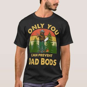 Bear Camping Only You Can Prevent Dad Bods T-Shirt – The Best Shirts For Dads In 2023 – Cool T-shirts Bear Camping Only You Can Prevent Dad Bods T-Shirt – The Best Shirts For Dads In 2023 – Cool T-shirts