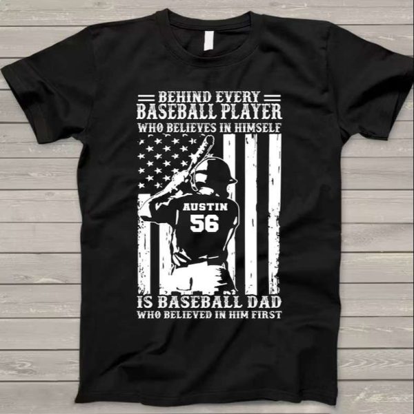 Behind Every Baseball Player Is Baseball Dad Custom Name Shirt – The Best Shirts For Dads In 2023 – Cool T-shirts