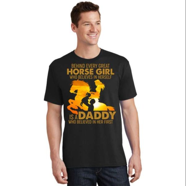 Behind Every Great Horse Girl Is A Daddy T-Shirt Gift For Dad From Daughter – The Best Shirts For Dads In 2023 – Cool T-shirts