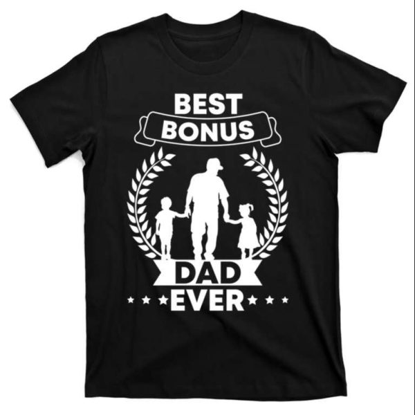 Best Bonus Dad Ever – Stepdad Of 2 Kid – Stepped Up Dad Shirt – The Best Shirts For Dads In 2023 – Cool T-shirts