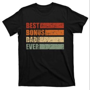 Best Bonus Dad Ever Vintage Stepdad Shirts – The Best Shirts For Dads In 2023 – Cool T-shirts Best Bonus Dad Ever Vintage Stepdad Shirts – The Best Shirts For Dads In 2023 – Cool T-shirts