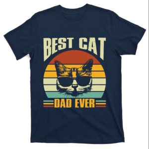 Best Cat Dad Ever Funny Cat Daddy Father Day T-Shirt – The Best Shirts For Dads In 2023 – Cool T-shirts Best Cat Dad Ever Funny Cat Daddy Father Day T-Shirt – The Best Shirts For Dads In 2023 – Cool T-shirts