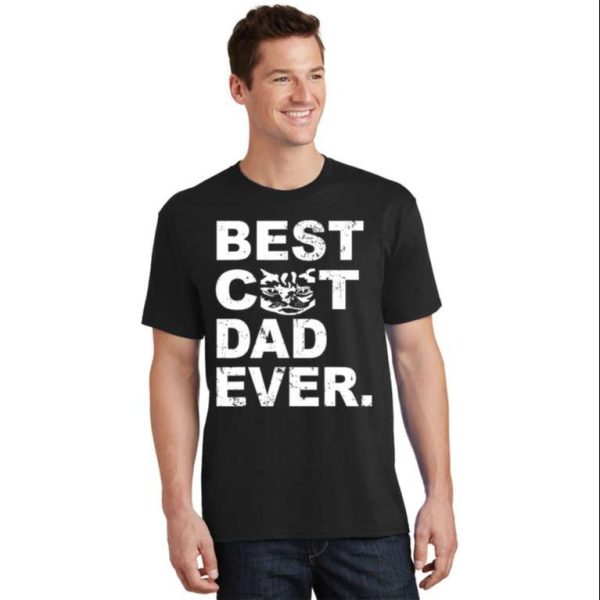 Best Cat Dad Ever T-Shirt For Men – Show Your Love With Cat Daddy Design – The Best Shirts For Dads In 2023 – Cool T-shirts