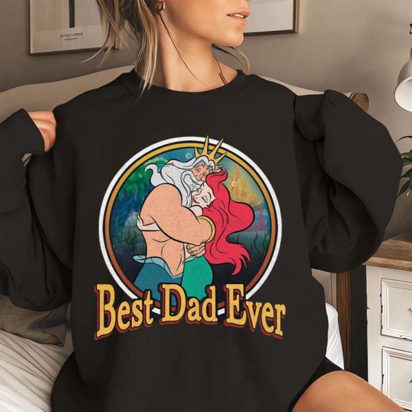 Best Dad Ever King Triton And Ariel Princess Dad And Daughter Shirt – The Best Shirts For Dads In 2023 – Cool T-shirts