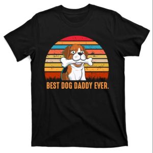 Best Dog Daddy Ever Funny T-Shirt – The Best Shirts For Dads In 2023 – Cool T-shirts Best Dog Daddy Ever Funny T-Shirt – The Best Shirts For Dads In 2023 – Cool T-shirts