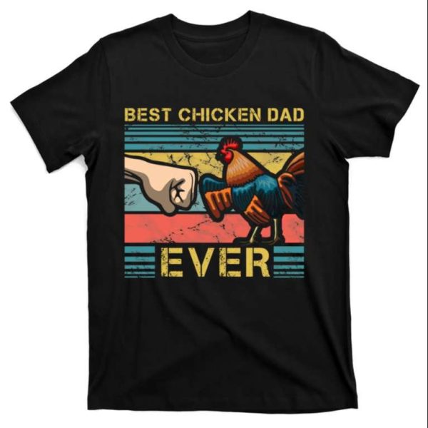 Best Rooster Chicken Dad Ever Funny Chicken Daddy Shirt – The Best Shirts For Dads In 2023 – Cool T-shirts