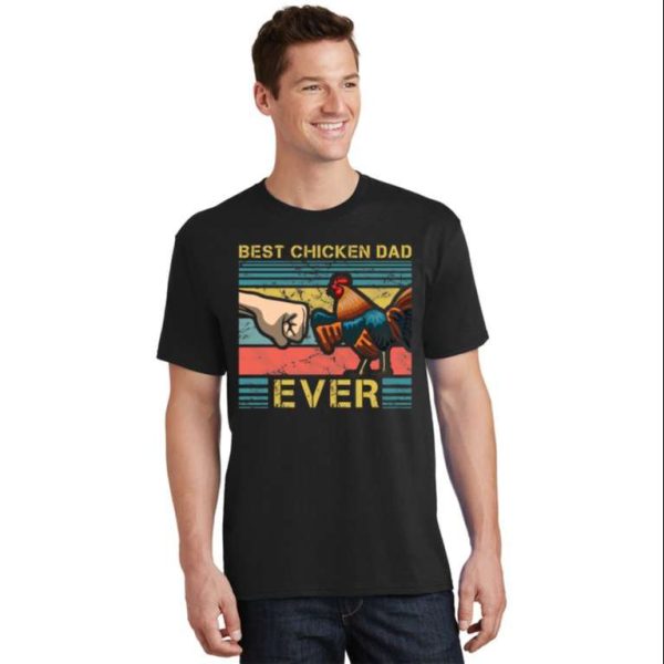 Best Rooster Chicken Dad Ever Funny Chicken Daddy Shirt – The Best Shirts For Dads In 2023 – Cool T-shirts