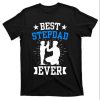 Best Stepdad Ever Fathers Day Sayings Funny Step Dad Shirts – The Best Shirts For Dads In 2023 – Cool T-shirts
