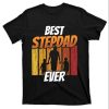 Best Stepdad Ever Fathers Day Sayings – Stepdad Shirts – The Best Shirts For Dads In 2023 – Cool T-shirts