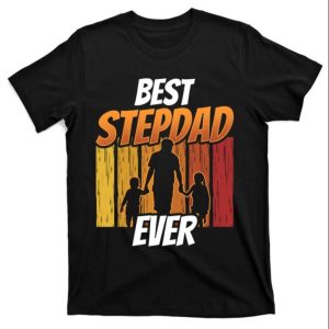 Best Stepdad Ever Fathers Day Sayings – Stepdad Shirts – The Best Shirts For Dads In 2023 – Cool T-shirts Best Stepdad Ever Fathers Day Sayings – Stepdad Shirts – The Best Shirts For Dads In 2023 – Cool T-shirts