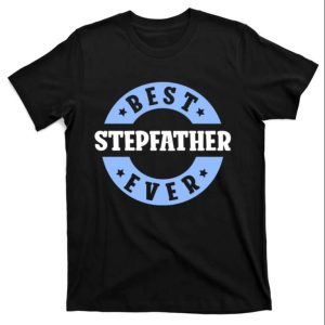 Best Stepfather Ever – Fathers Day Stepdad Shirts – The Best Shirts For Dads In 2023 – Cool T-shirts Best Stepfather Ever – Fathers Day Stepdad Shirts – The Best Shirts For Dads In 2023 – Cool T-shirts