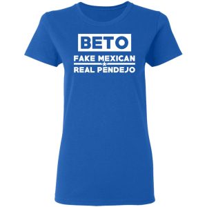 Beto Fake Mexican Real Pendejo T-Shirts 7 Beto Fake Mexican Real Pendejo T Shirts 4