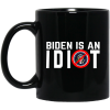 Biden Is An Idiot Mug