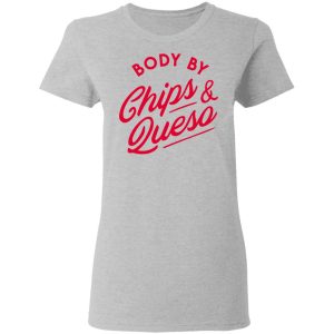 Body by Chips & Queso T-Shirt 3 Body by Chips amp Queso T Shirt 12