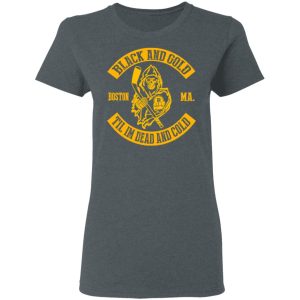 Boston Bruins Black And Gold Til I’m Dead And Cold T-Shirts 5 Boston Bruins Black And Gold Til I'm Dead And Cold T Shirts 2