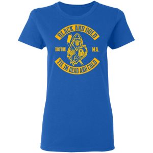 Boston Bruins Black And Gold Til I’m Dead And Cold T-Shirts 7 Boston Bruins Black And Gold Til I'm Dead And Cold T Shirts 4