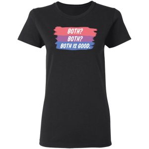Both Both Both Is Good Bisexual Pride T-Shirts, Hoodies, Sweatshirt 2 Both Both Both Is Good Bisexual Pride T Shirts Hoodies Sweatshirt 11