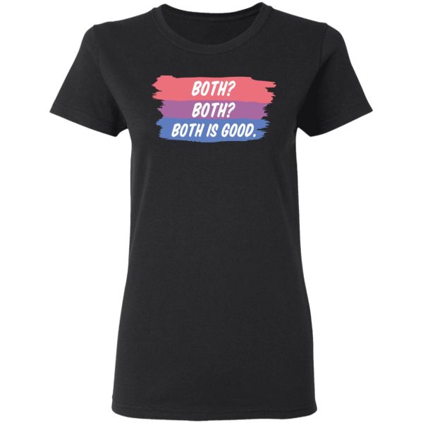 Both Both Both Is Good Bisexual Pride T-Shirts, Hoodies, Sweatshirt