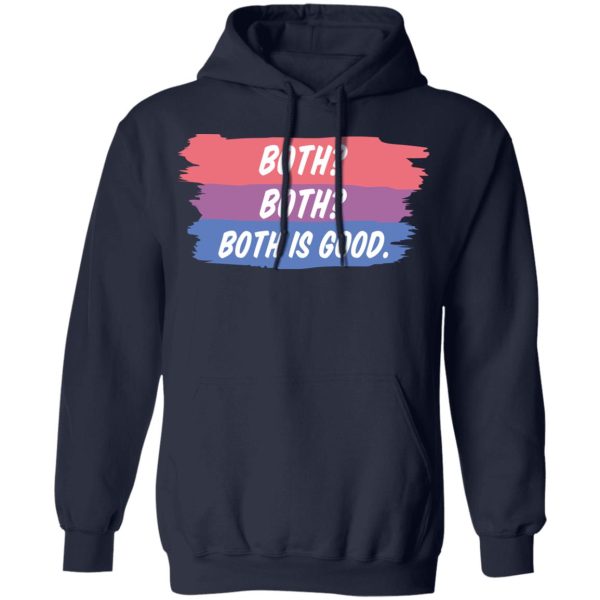 Both Both Both Is Good Bisexual Pride T-Shirts, Hoodies, Sweatshirt