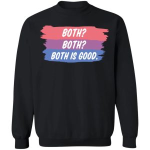 Both Both Both Is Good Bisexual Pride T-Shirts, Hoodies, Sweatshirt 8 Both Both Both Is Good Bisexual Pride T Shirts Hoodies Sweatshirt 6