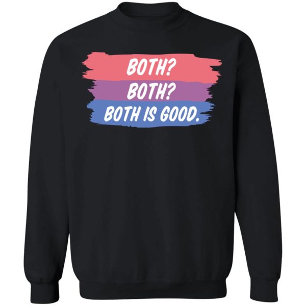 Both Both Both Is Good Bisexual Pride T-Shirts, Hoodies, Sweatshirt